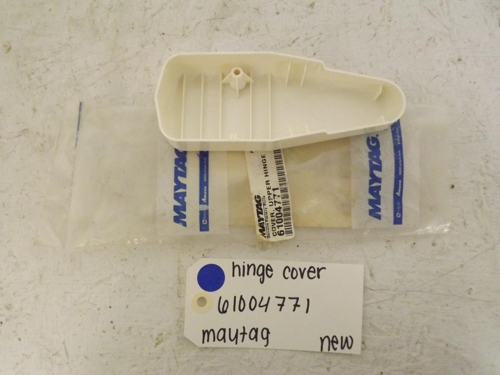 Maytag Refrigerator 61004771 Hinge Cover New Maytag Refrigerator 61004771 Hinge Cover New